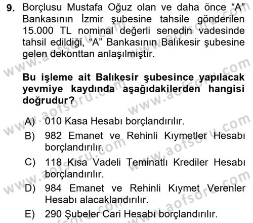 Banka Ve Sigorta Muhasebesi Dersi 2018 - 2019 Yılı Yaz Okulu Sınav Soruları 9. Soru