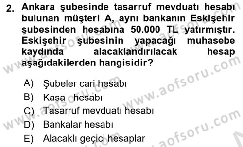 Banka Ve Sigorta Muhasebesi Dersi 2025 - 2026 Yılı (Final) Dönem Sonu Sınav Soruları 2. Soru