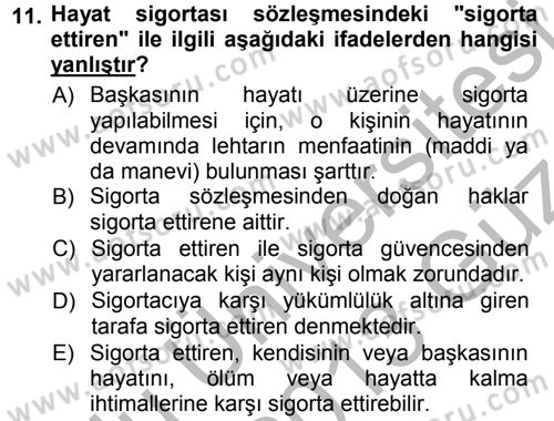 Hayat Sigortaları Ve Bireysel Emeklilik Sistemi Dersi 2012 - 2013 Yılı (Vize) Ara Sınav Soruları 11. Soru
