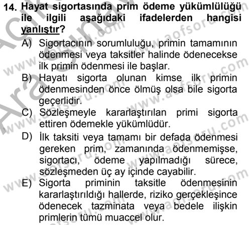 Hayat Sigortaları Ve Bireysel Emeklilik Sistemi Dersi 2012 - 2013 Yılı (Vize) Ara Sınav Soruları 14. Soru