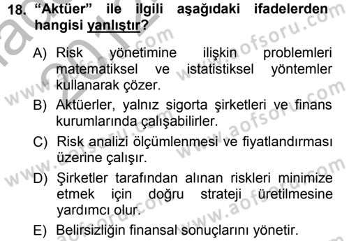 Hayat Sigortaları Ve Bireysel Emeklilik Sistemi Dersi 2012 - 2013 Yılı (Vize) Ara Sınav Soruları 18. Soru