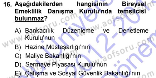 Hayat Sigortaları Ve Bireysel Emeklilik Sistemi Dersi 2012 - 2013 Yılı (Final) Dönem Sonu Sınav Soruları 16. Soru