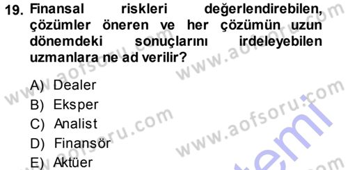 Hayat Sigortaları Ve Bireysel Emeklilik Sistemi Dersi 2013 - 2014 Yılı (Vize) Ara Sınav Soruları 19. Soru