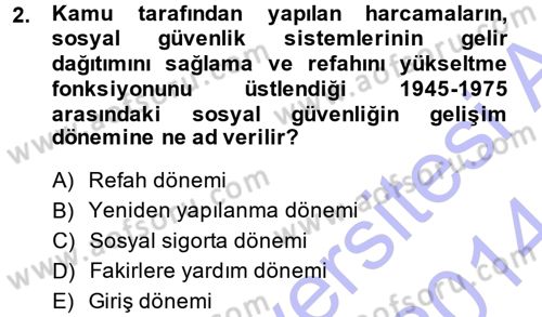 Hayat Sigortaları Ve Bireysel Emeklilik Sistemi Dersi 2013 - 2014 Yılı (Vize) Ara Sınav Soruları 2. Soru