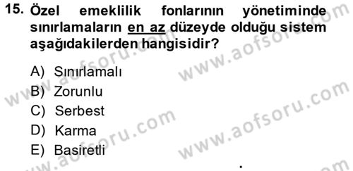 Hayat Sigortaları Ve Bireysel Emeklilik Sistemi Dersi 2013 - 2014 Yılı Tek Ders Sınav Soruları 15. Soru