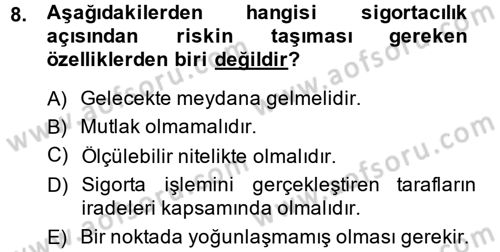 Hayat Sigortaları Ve Bireysel Emeklilik Sistemi Dersi 2013 - 2014 Yılı Tek Ders Sınav Soruları 8. Soru
