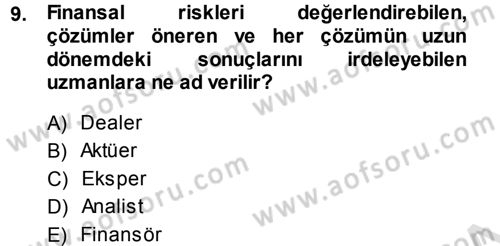 Hayat Sigortaları Ve Bireysel Emeklilik Sistemi Dersi 2013 - 2014 Yılı Tek Ders Sınav Soruları 9. Soru