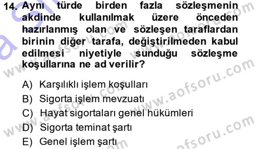 Hayat Sigortaları Ve Bireysel Emeklilik Sistemi Dersi 2014 - 2015 Yılı (Vize) Ara Sınav Soruları 14. Soru