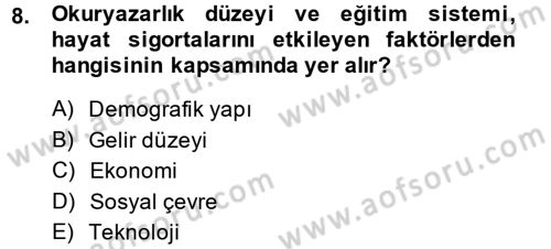 Hayat Sigortaları Ve Bireysel Emeklilik Sistemi Dersi 2014 - 2015 Yılı (Vize) Ara Sınav Soruları 8. Soru