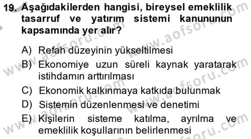 Hayat Sigortaları Ve Bireysel Emeklilik Sistemi Dersi 2014 - 2015 Yılı (Final) Dönem Sonu Sınav Soruları 19. Soru