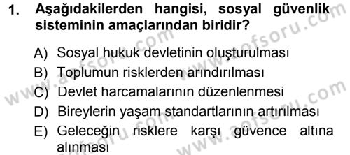 Hayat Sigortaları Ve Bireysel Emeklilik Sistemi Dersi 2014 - 2015 Yılı Tek Ders Sınav Soruları 1. Soru
