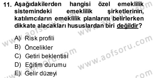Hayat Sigortaları Ve Bireysel Emeklilik Sistemi Dersi 2014 - 2015 Yılı Tek Ders Sınav Soruları 11. Soru