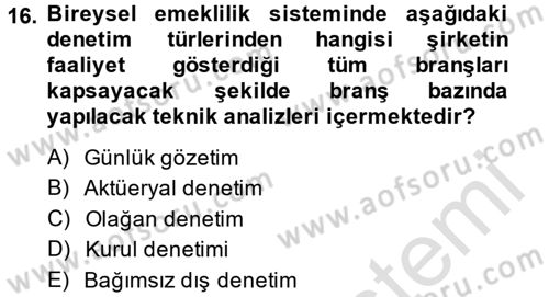Hayat Sigortaları Ve Bireysel Emeklilik Sistemi Dersi 2014 - 2015 Yılı Tek Ders Sınav Soruları 16. Soru