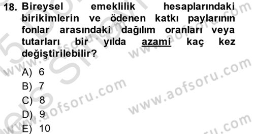Hayat Sigortaları Ve Bireysel Emeklilik Sistemi Dersi 2014 - 2015 Yılı Tek Ders Sınav Soruları 18. Soru