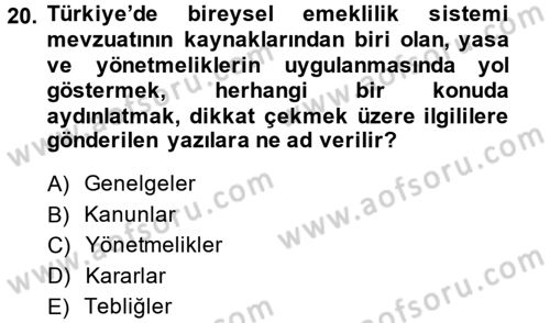 Hayat Sigortaları Ve Bireysel Emeklilik Sistemi Dersi 2014 - 2015 Yılı Tek Ders Sınav Soruları 20. Soru