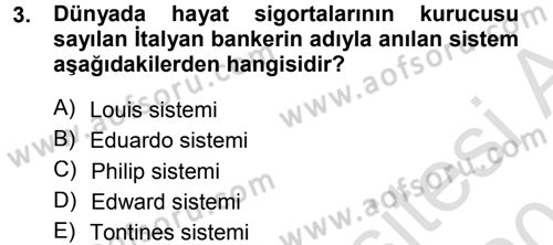 Hayat Sigortaları Ve Bireysel Emeklilik Sistemi Dersi 2014 - 2015 Yılı Tek Ders Sınav Soruları 3. Soru
