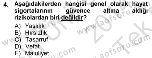 Hayat Sigortaları Ve Bireysel Emeklilik Sistemi Dersi 2014 - 2015 Yılı Tek Ders Sınav Soruları 4. Soru
