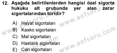 Hayat Sigortaları Ve Bireysel Emeklilik Sistemi Dersi 2015 - 2016 Yılı (Vize) Ara Sınav Soruları 12. Soru