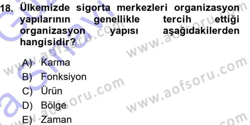 Hayat Sigortaları Ve Bireysel Emeklilik Sistemi Dersi 2015 - 2016 Yılı (Vize) Ara Sınav Soruları 18. Soru