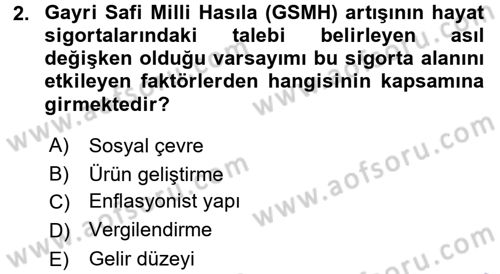 Hayat Sigortaları Ve Bireysel Emeklilik Sistemi Dersi 2015 - 2016 Yılı (Final) Dönem Sonu Sınav Soruları 2. Soru