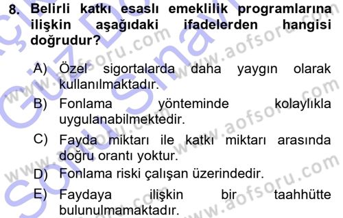 Hayat Sigortaları Ve Bireysel Emeklilik Sistemi Dersi 2015 - 2016 Yılı (Final) Dönem Sonu Sınav Soruları 8. Soru