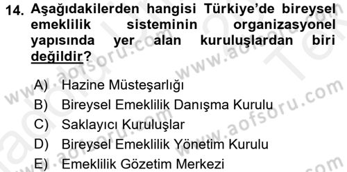 Hayat Sigortaları Ve Bireysel Emeklilik Sistemi Dersi 2015 - 2016 Yılı Tek Ders Sınav Soruları 14. Soru