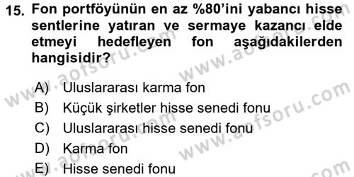 Hayat Sigortaları Ve Bireysel Emeklilik Sistemi Dersi 2015 - 2016 Yılı Tek Ders Sınav Soruları 15. Soru