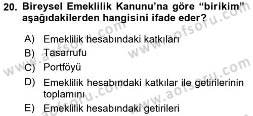 Hayat Sigortaları Ve Bireysel Emeklilik Sistemi Dersi 2015 - 2016 Yılı Tek Ders Sınav Soruları 20. Soru