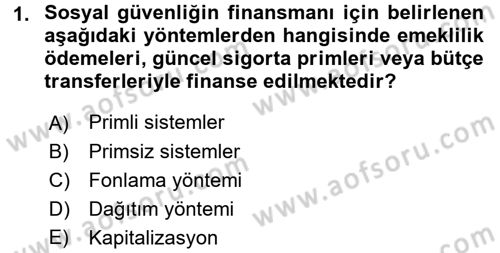 Hayat Sigortaları Ve Bireysel Emeklilik Sistemi Dersi 2016 - 2017 Yılı (Vize) Ara Sınav Soruları 1. Soru