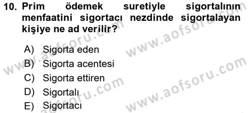Hayat Sigortaları Ve Bireysel Emeklilik Sistemi Dersi 2016 - 2017 Yılı (Vize) Ara Sınav Soruları 10. Soru