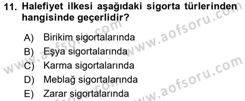 Hayat Sigortaları Ve Bireysel Emeklilik Sistemi Dersi 2016 - 2017 Yılı (Vize) Ara Sınav Soruları 11. Soru
