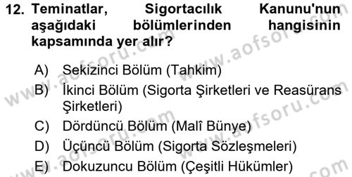 Hayat Sigortaları Ve Bireysel Emeklilik Sistemi Dersi 2016 - 2017 Yılı (Vize) Ara Sınav Soruları 12. Soru