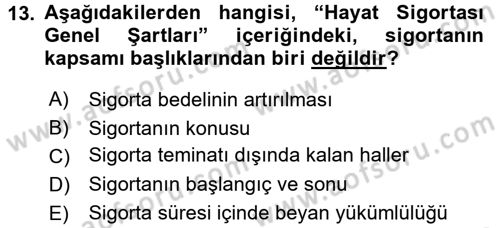 Hayat Sigortaları Ve Bireysel Emeklilik Sistemi Dersi 2016 - 2017 Yılı (Vize) Ara Sınav Soruları 13. Soru