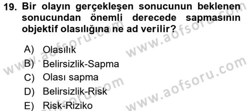 Hayat Sigortaları Ve Bireysel Emeklilik Sistemi Dersi 2016 - 2017 Yılı (Vize) Ara Sınav Soruları 19. Soru