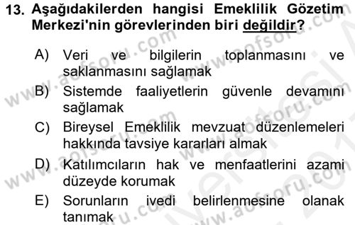 Hayat Sigortaları Ve Bireysel Emeklilik Sistemi Dersi 2016 - 2017 Yılı (Final) Dönem Sonu Sınav Soruları 13. Soru