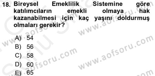 Hayat Sigortaları Ve Bireysel Emeklilik Sistemi Dersi 2016 - 2017 Yılı (Final) Dönem Sonu Sınav Soruları 18. Soru