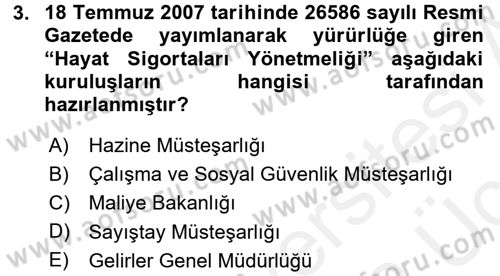 Hayat Sigortaları Ve Bireysel Emeklilik Sistemi Dersi 2017 - 2018 Yılı 3 Ders Sınav Soruları 3. Soru
