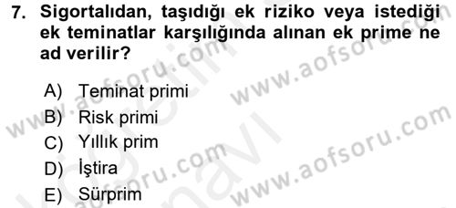 Hayat Sigortaları Ve Bireysel Emeklilik Sistemi Dersi 2017 - 2018 Yılı 3 Ders Sınav Soruları 7. Soru