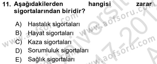 Hayat Sigortaları Ve Bireysel Emeklilik Sistemi Dersi 2017 - 2018 Yılı (Vize) Ara Sınav Soruları 11. Soru