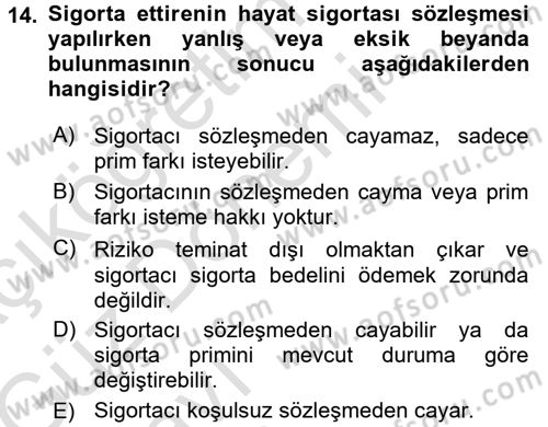 Hayat Sigortaları Ve Bireysel Emeklilik Sistemi Dersi 2017 - 2018 Yılı (Vize) Ara Sınav Soruları 14. Soru