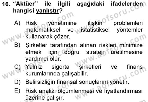 Hayat Sigortaları Ve Bireysel Emeklilik Sistemi Dersi 2017 - 2018 Yılı (Vize) Ara Sınav Soruları 16. Soru