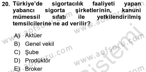 Hayat Sigortaları Ve Bireysel Emeklilik Sistemi Dersi 2017 - 2018 Yılı (Vize) Ara Sınav Soruları 20. Soru