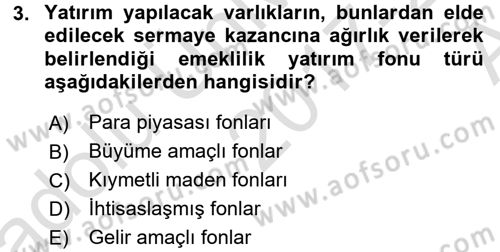 Hayat Sigortaları Ve Bireysel Emeklilik Sistemi Dersi 2017 - 2018 Yılı (Vize) Ara Sınav Soruları 3. Soru