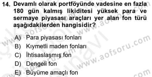 Hayat Sigortaları Ve Bireysel Emeklilik Sistemi Dersi 2017 - 2018 Yılı (Final) Dönem Sonu Sınav Soruları 14. Soru