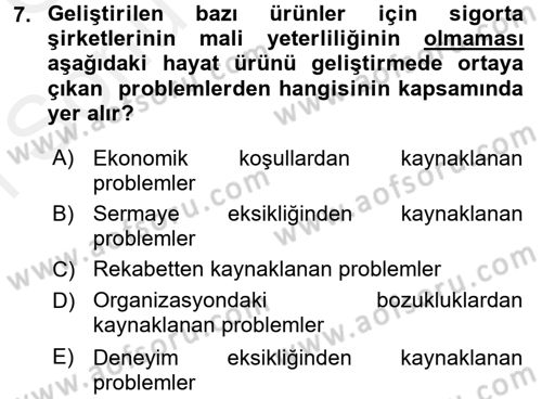 Hayat Sigortaları Ve Bireysel Emeklilik Sistemi Dersi 2017 - 2018 Yılı (Final) Dönem Sonu Sınav Soruları 7. Soru
