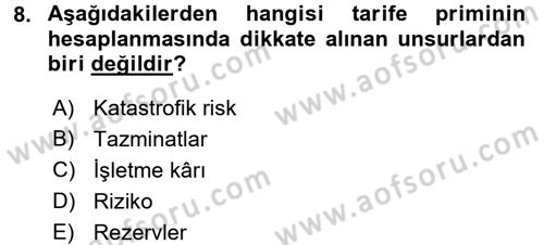 Hayat Sigortaları Ve Bireysel Emeklilik Sistemi Dersi 2017 - 2018 Yılı (Final) Dönem Sonu Sınav Soruları 8. Soru