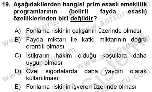 Hayat Sigortaları Ve Bireysel Emeklilik Sistemi Dersi 2020 - 2021 Yılı Yaz Okulu Sınav Soruları 19. Soru