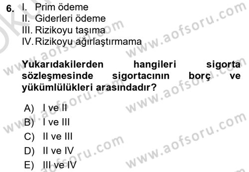 Hayat Sigortaları Ve Bireysel Emeklilik Sistemi Dersi 2020 - 2021 Yılı Yaz Okulu Sınav Soruları 6. Soru