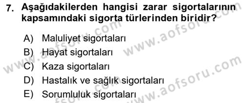 Hayat Sigortaları Ve Bireysel Emeklilik Sistemi Dersi 2020 - 2021 Yılı Yaz Okulu Sınav Soruları 7. Soru