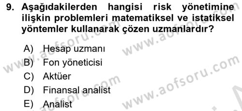 Hayat Sigortaları Ve Bireysel Emeklilik Sistemi Dersi 2020 - 2021 Yılı Yaz Okulu Sınav Soruları 9. Soru